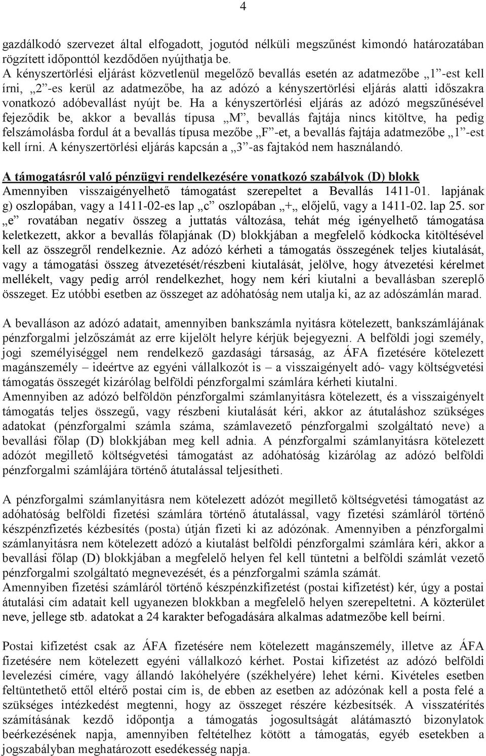 adóbevallást nyújt be.
