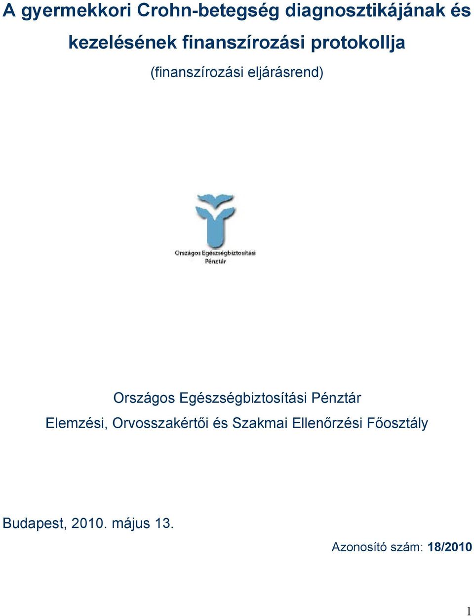 Egészségbiztosítási Pénztár Elemzési, Orvosszakértői és Szakmai