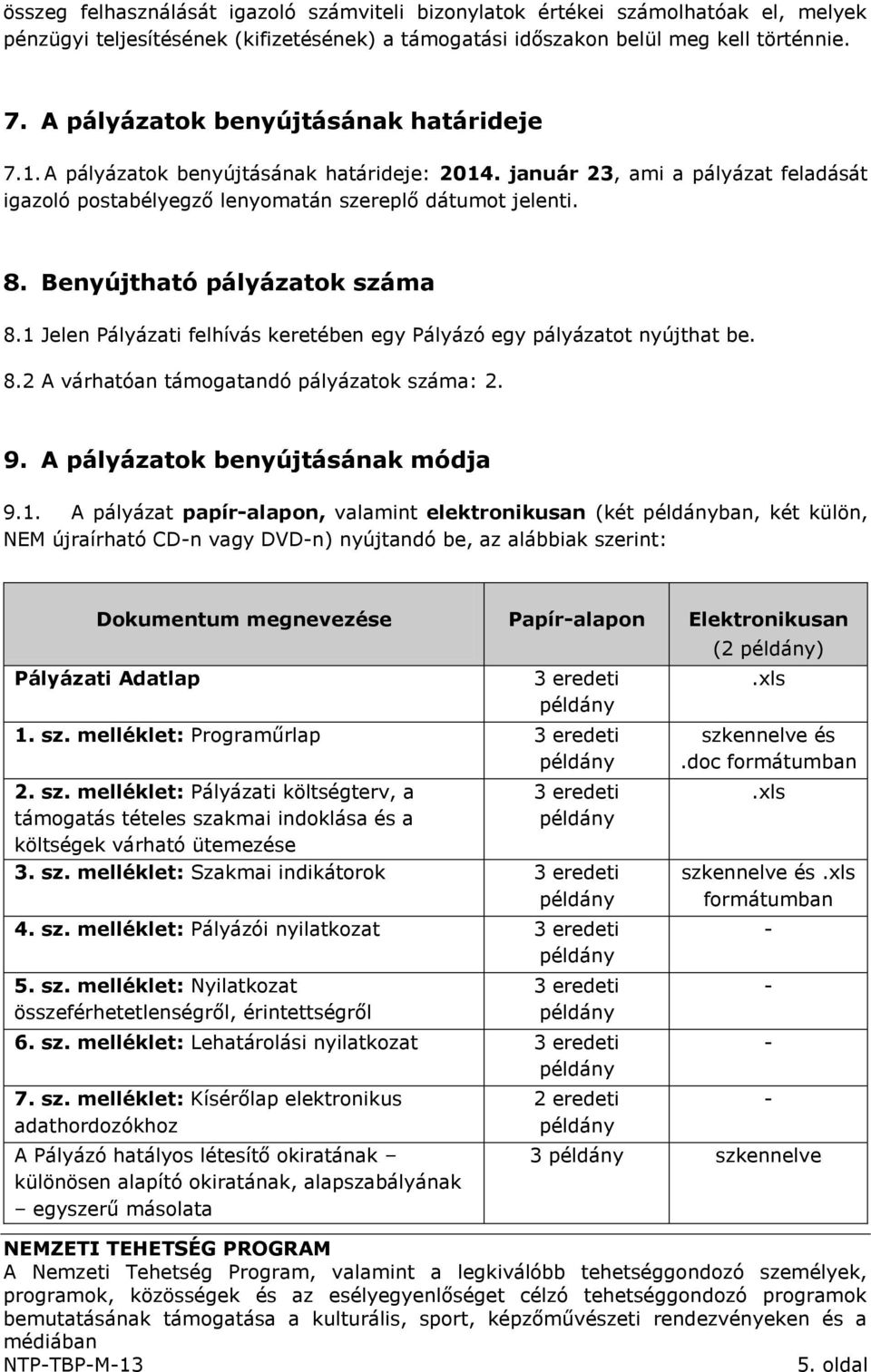 Benyújtható pályázatok száma 8.1 