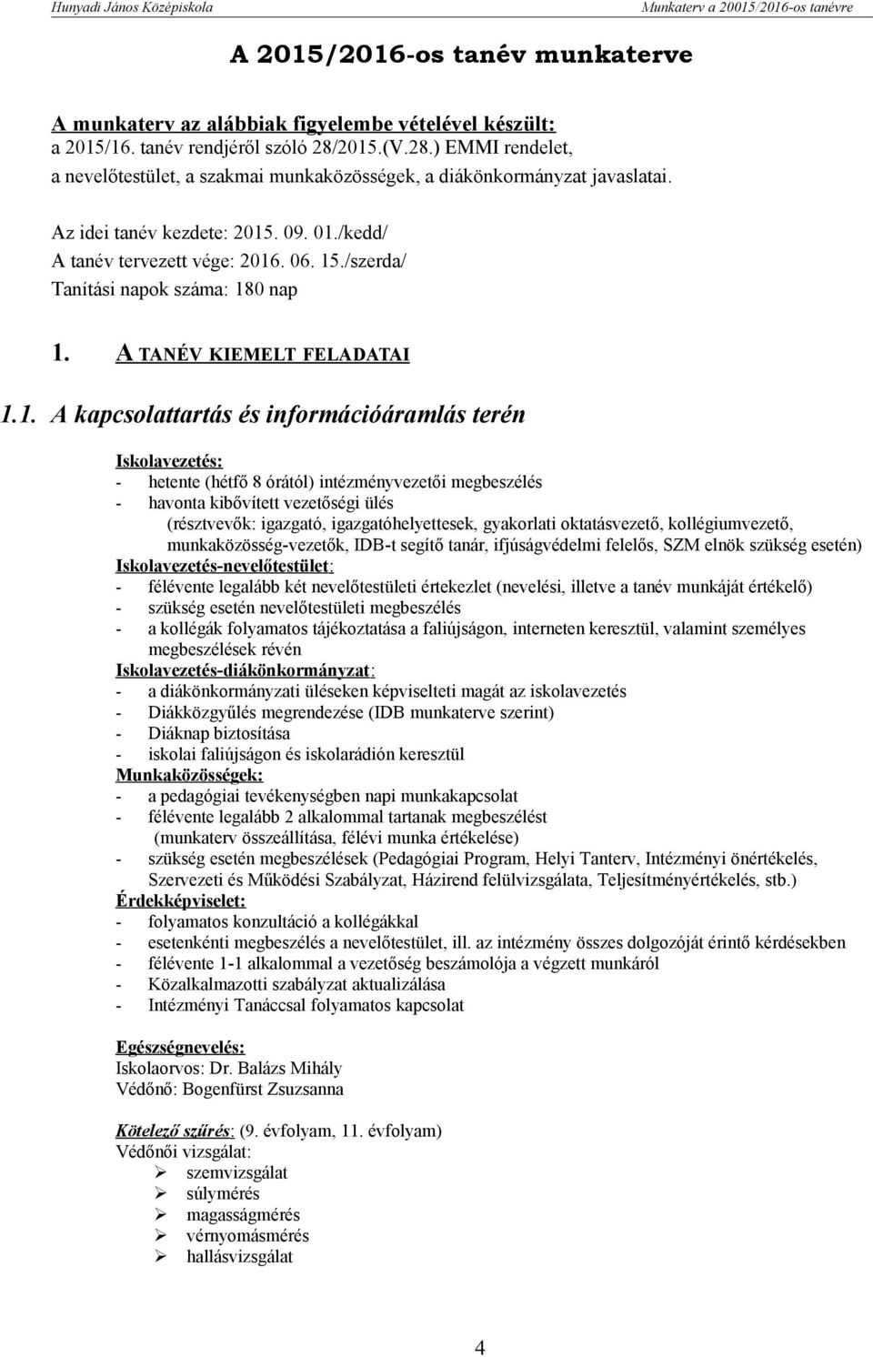 /szerda/ Tanítási napok száma: 18