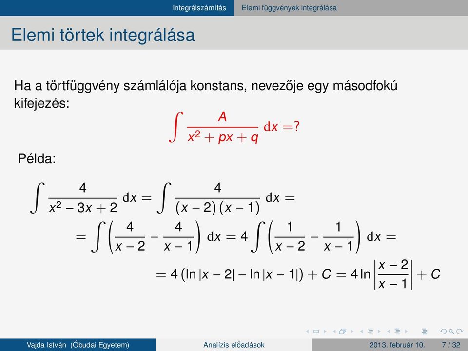 + px + q 4 x 3x + dx = 4 (x ) (x 1) dx = ( 4 = x 4 ) ( 1 dx = 4 x 1 x 1 )