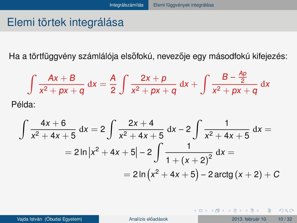 4x + 5 dx = ln x + 4x + 5 1 1 + (x + ) dx = B Ap x + px + q dx 1 x + 4x + 5 dx = = ln ( x +