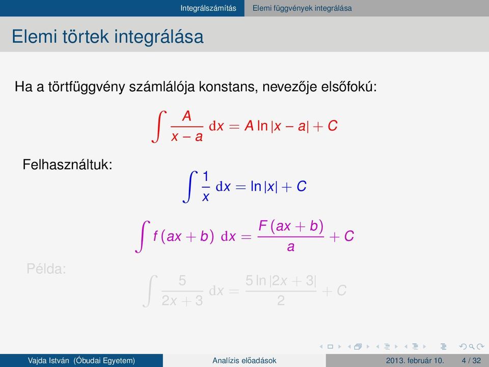 x + C x F (ax + b) f (ax + b) dx = a + C 5 5 ln x + 3 dx = + C x +