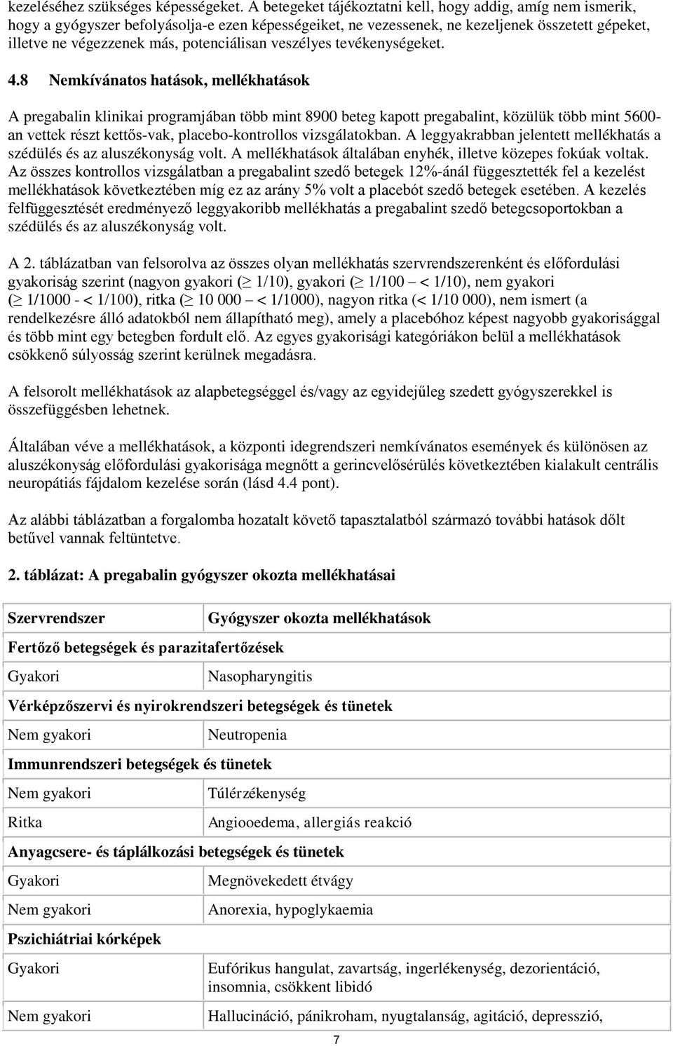 potenciálisan veszélyes tevékenységeket. 4.