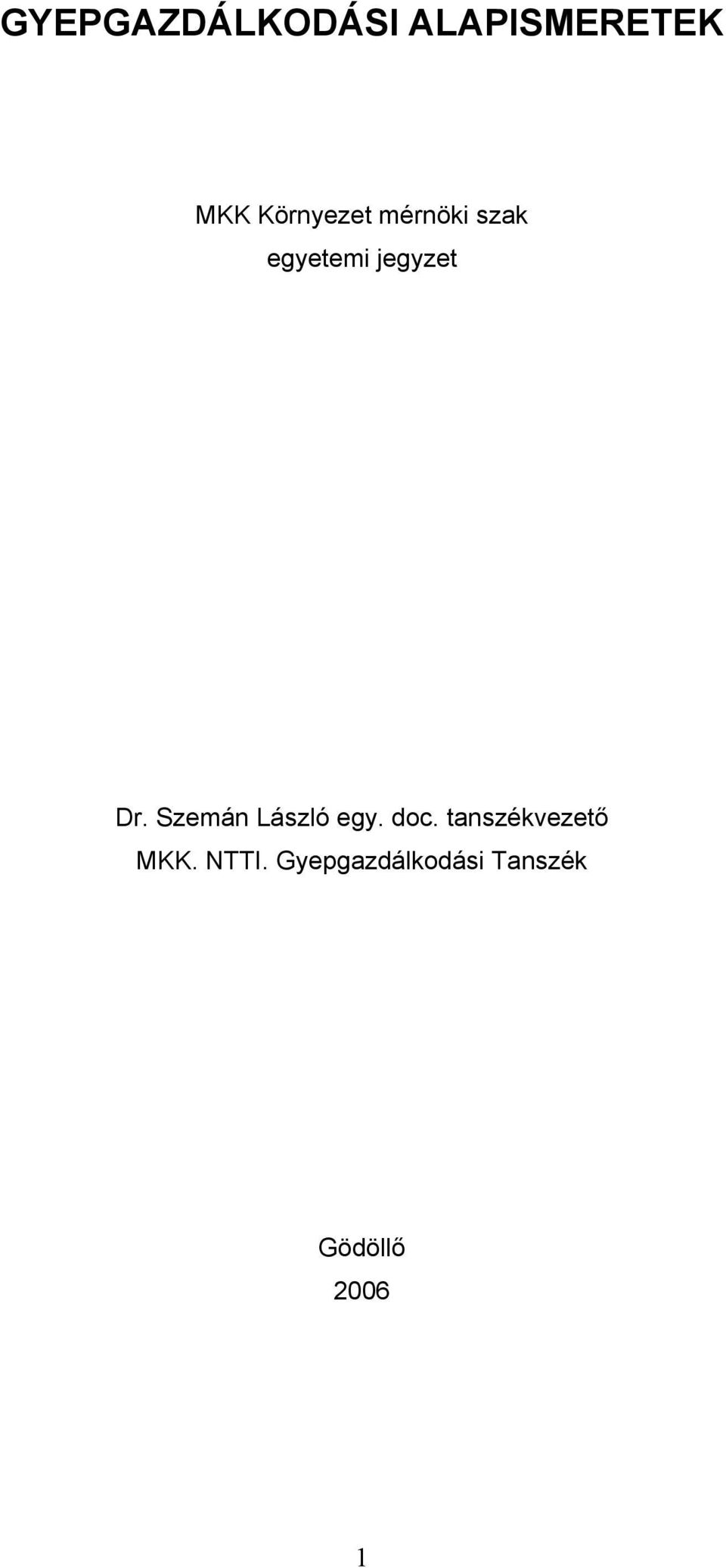 Dr. Szemán László egy. doc.