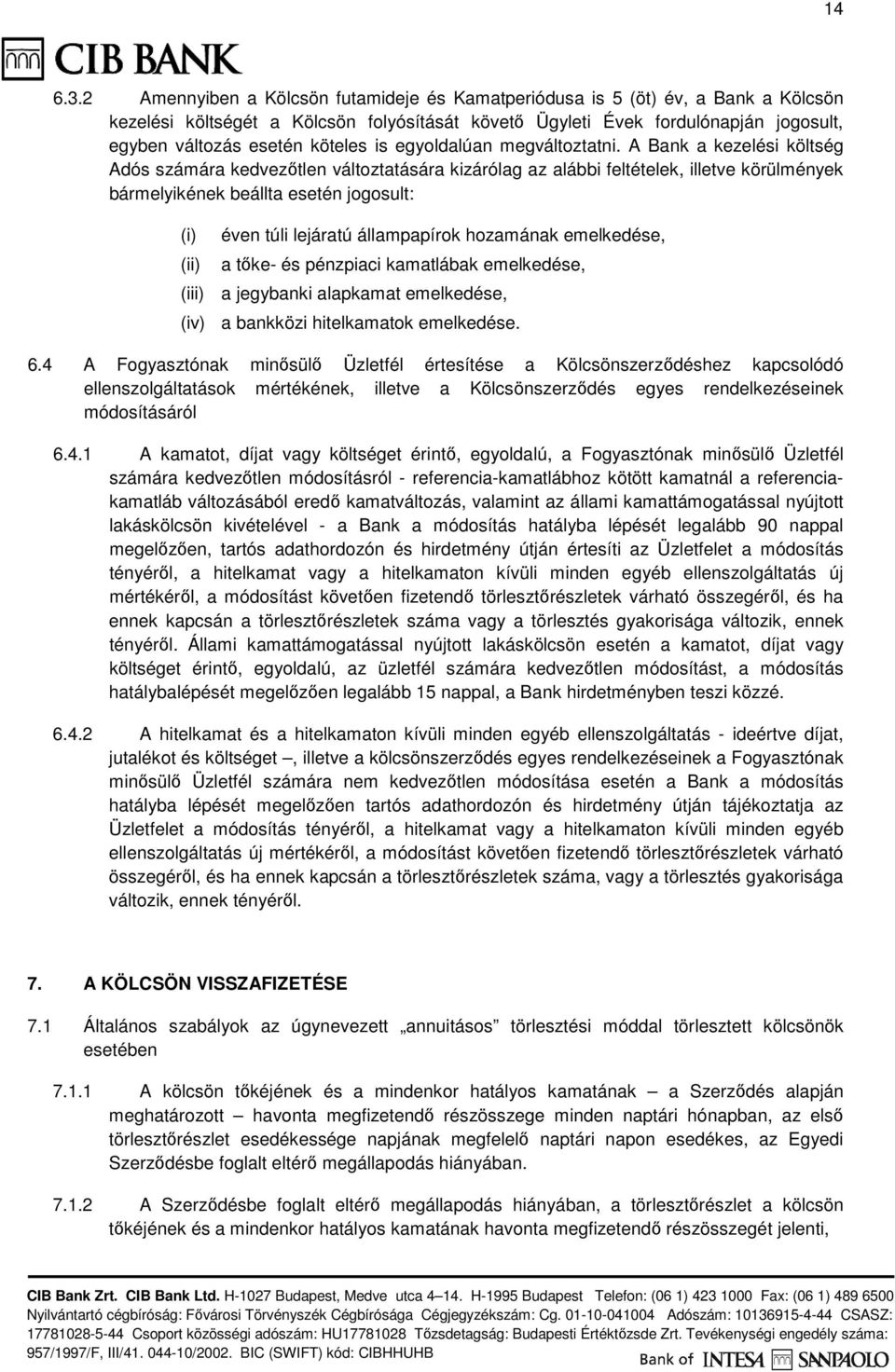 is egyoldalúan megváltoztatni.