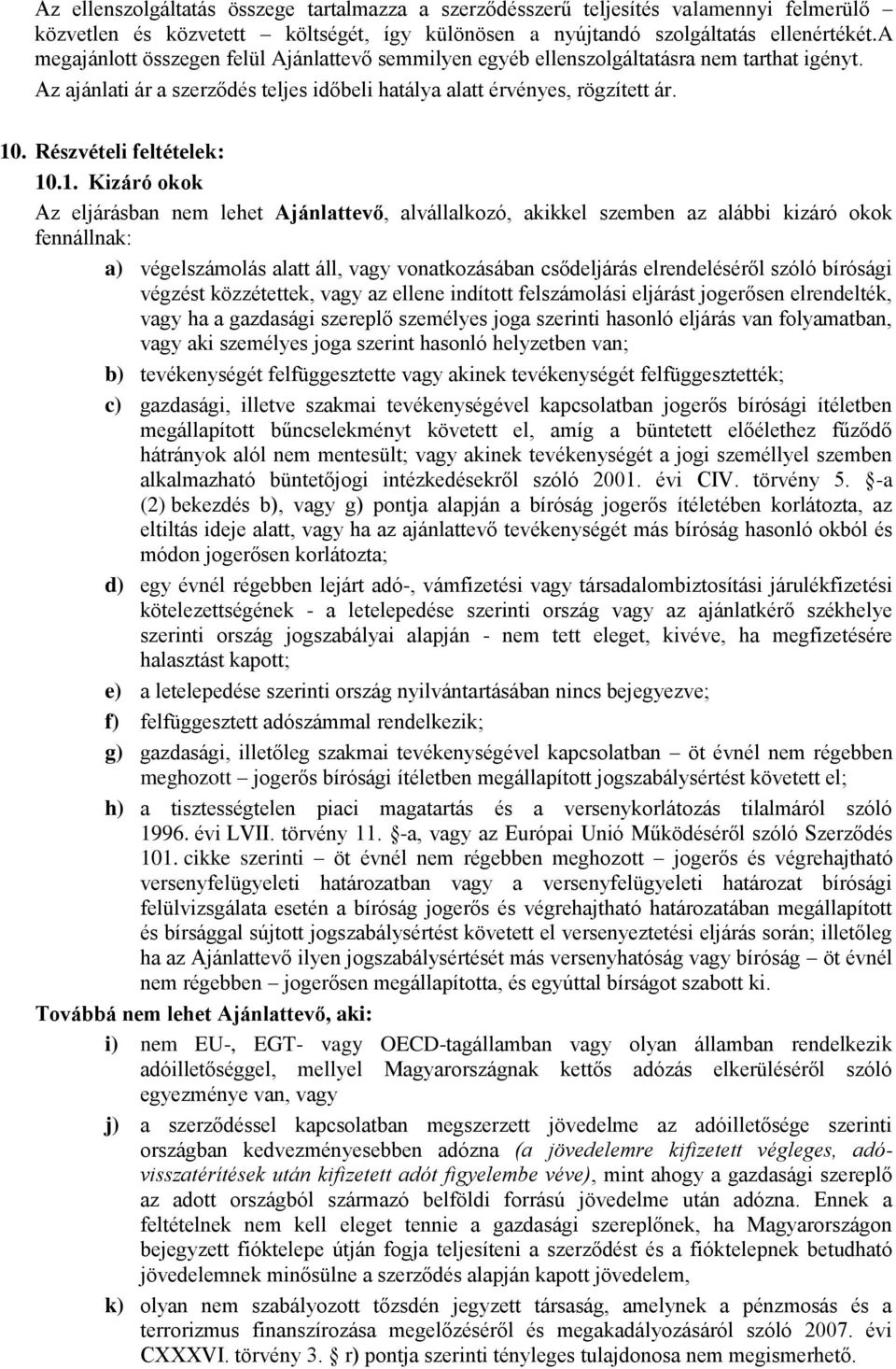 Részvételi feltételek: 10