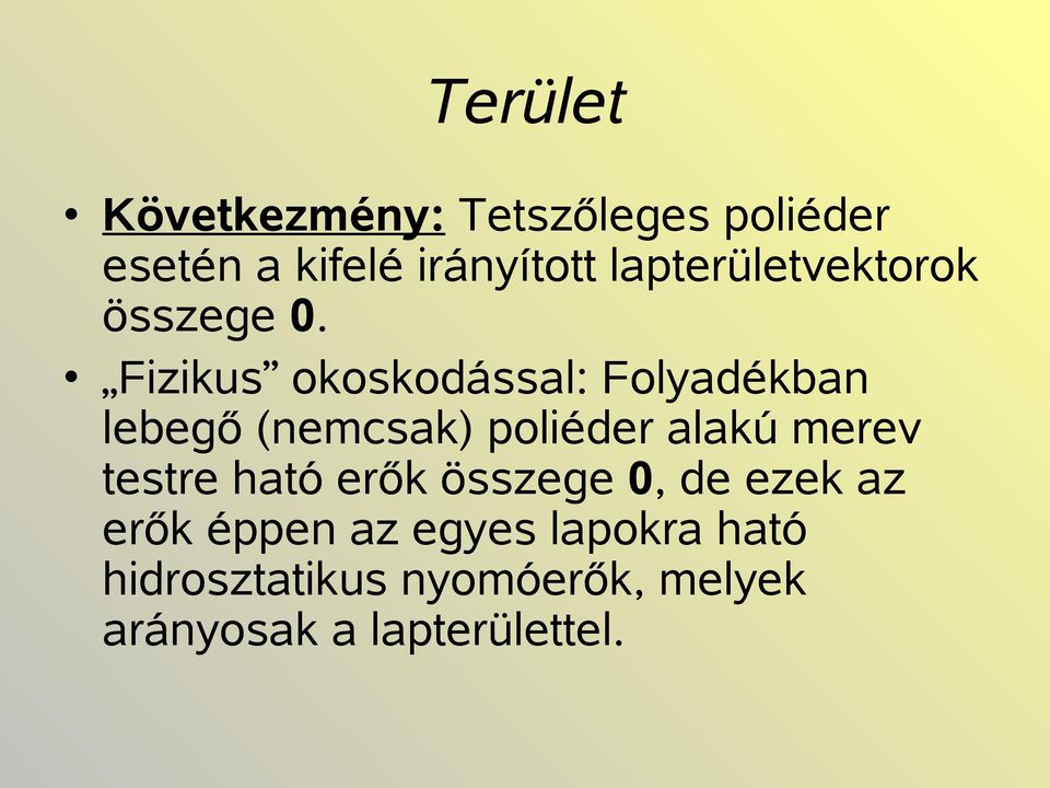 Fizikus okoskodással: Folyadékban lebegő (nemcsak) poliéder alakú merev