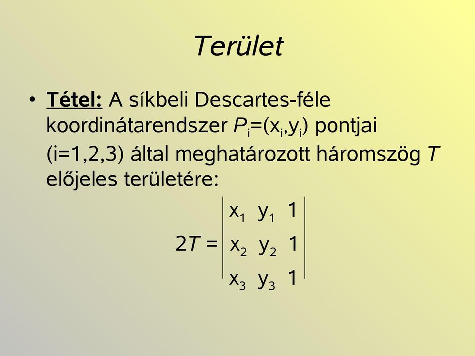 (i=1,2,3) által meghatározott háromszög T