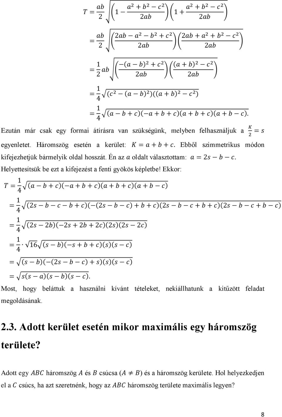 Helyettesítsük be ezt a kifejezést a fenti gyökös képletbe!