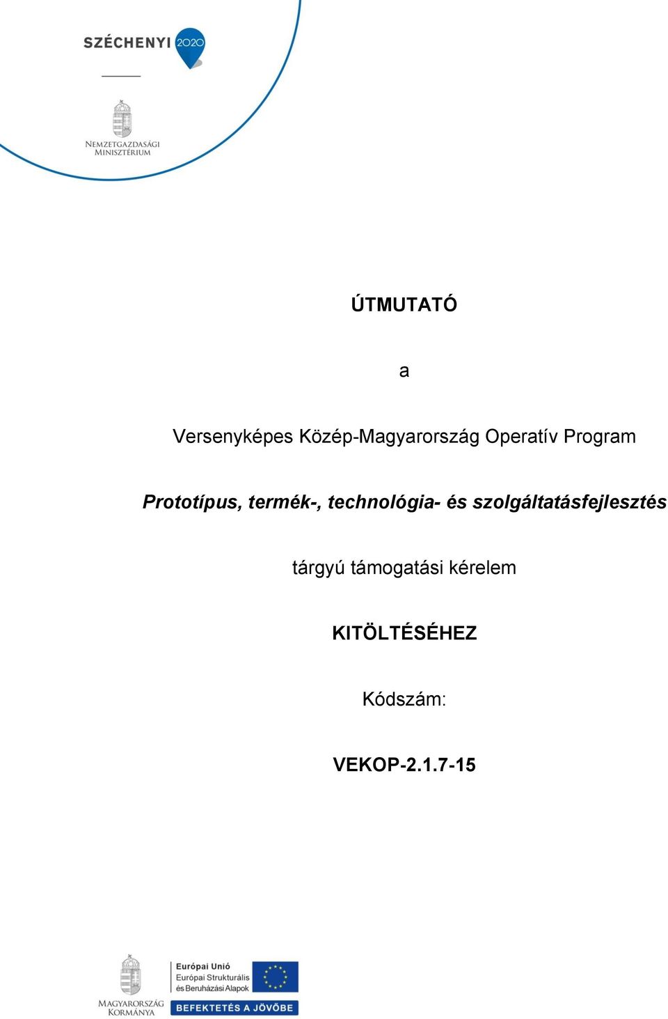 technológia- és szolgáltatásfejlesztés tárgyú