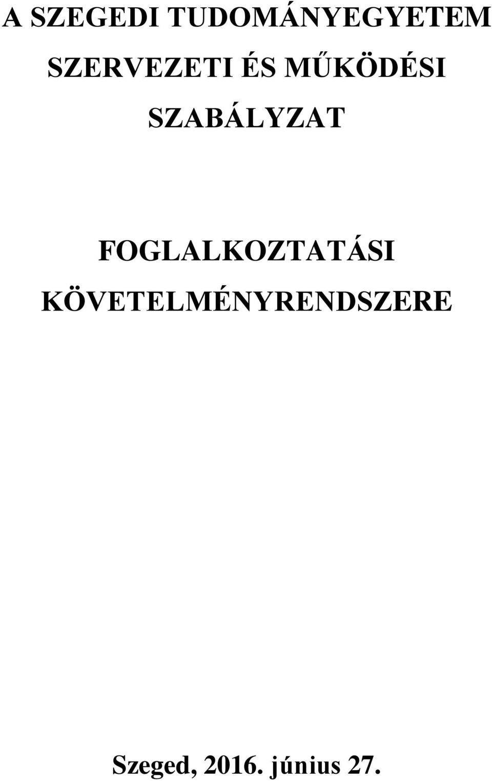 SZABÁLYZAT FOGLALKOZTATÁSI