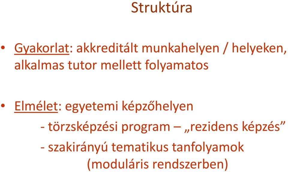 egyetemi képzőhelyen törzsképzési program rezidens