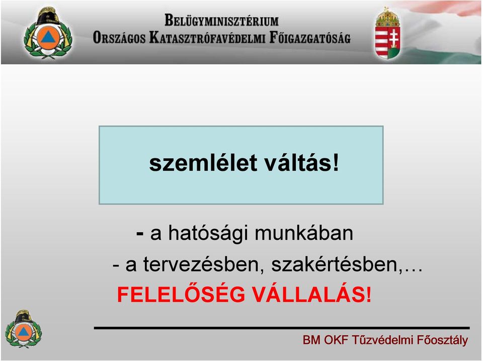 - a tervezésben,