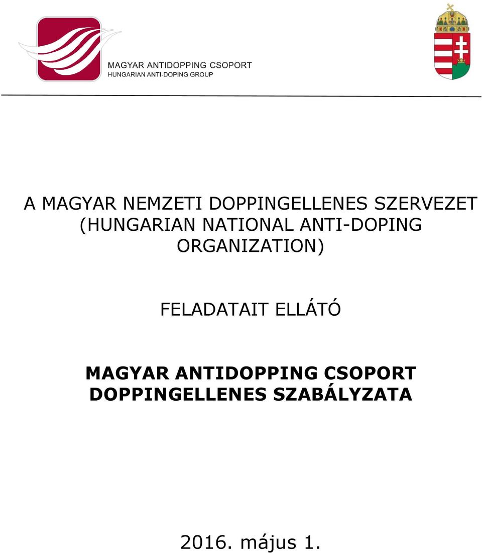 ORGANIZATION) FELADATAIT ELLÁTÓ MAGYAR