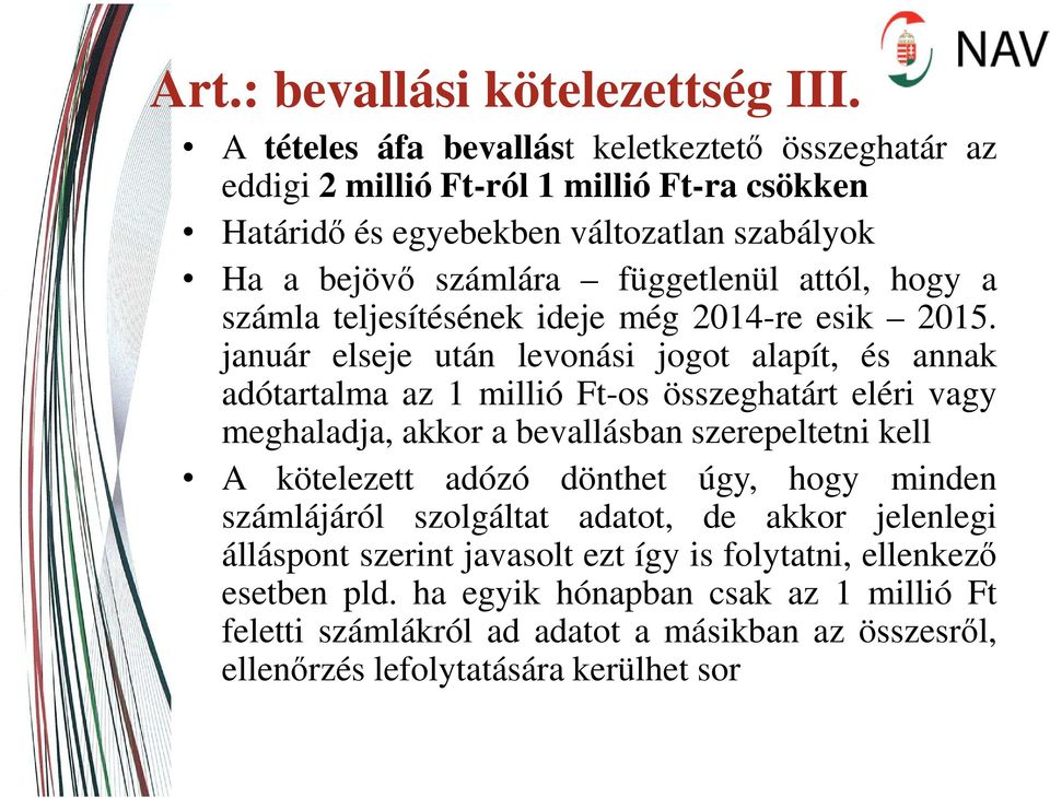 attól, hogy a számla teljesítésének ideje még 2014-re esik 2015.