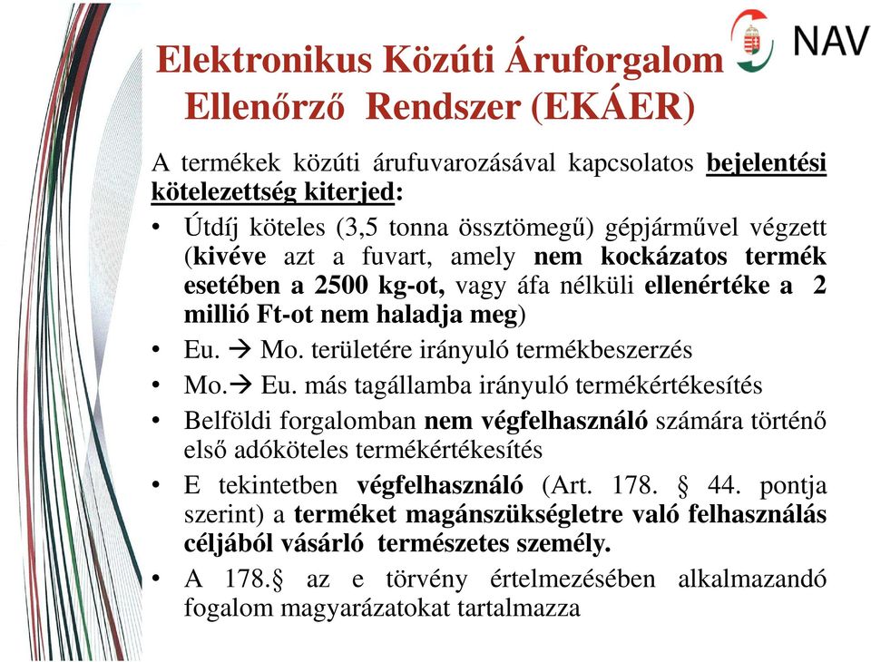 területére irányuló termékbeszerzés Mo. Eu.