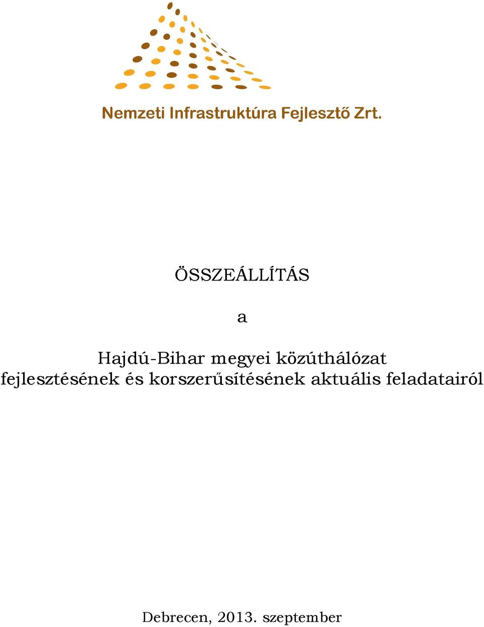 fejlesztésének és