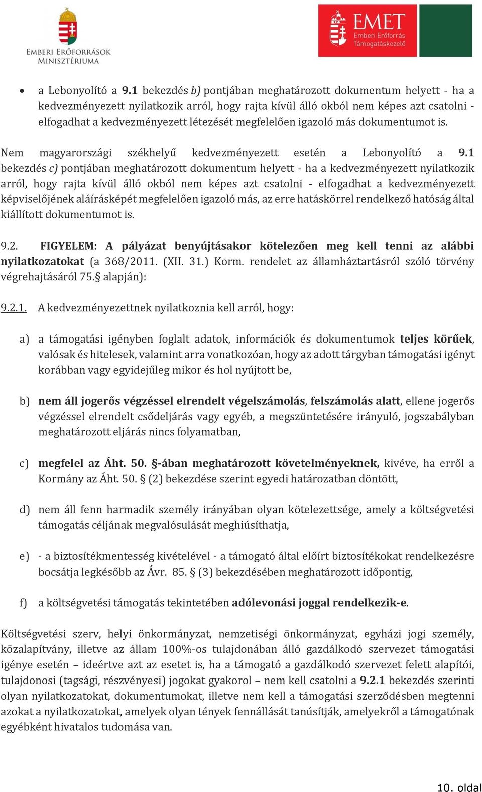 megfelelően igazoló más dokumentumot is.