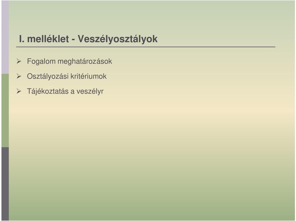 szempontok Osztályba sorolási eljárások folyamatábrája és leírása Vizsgálati