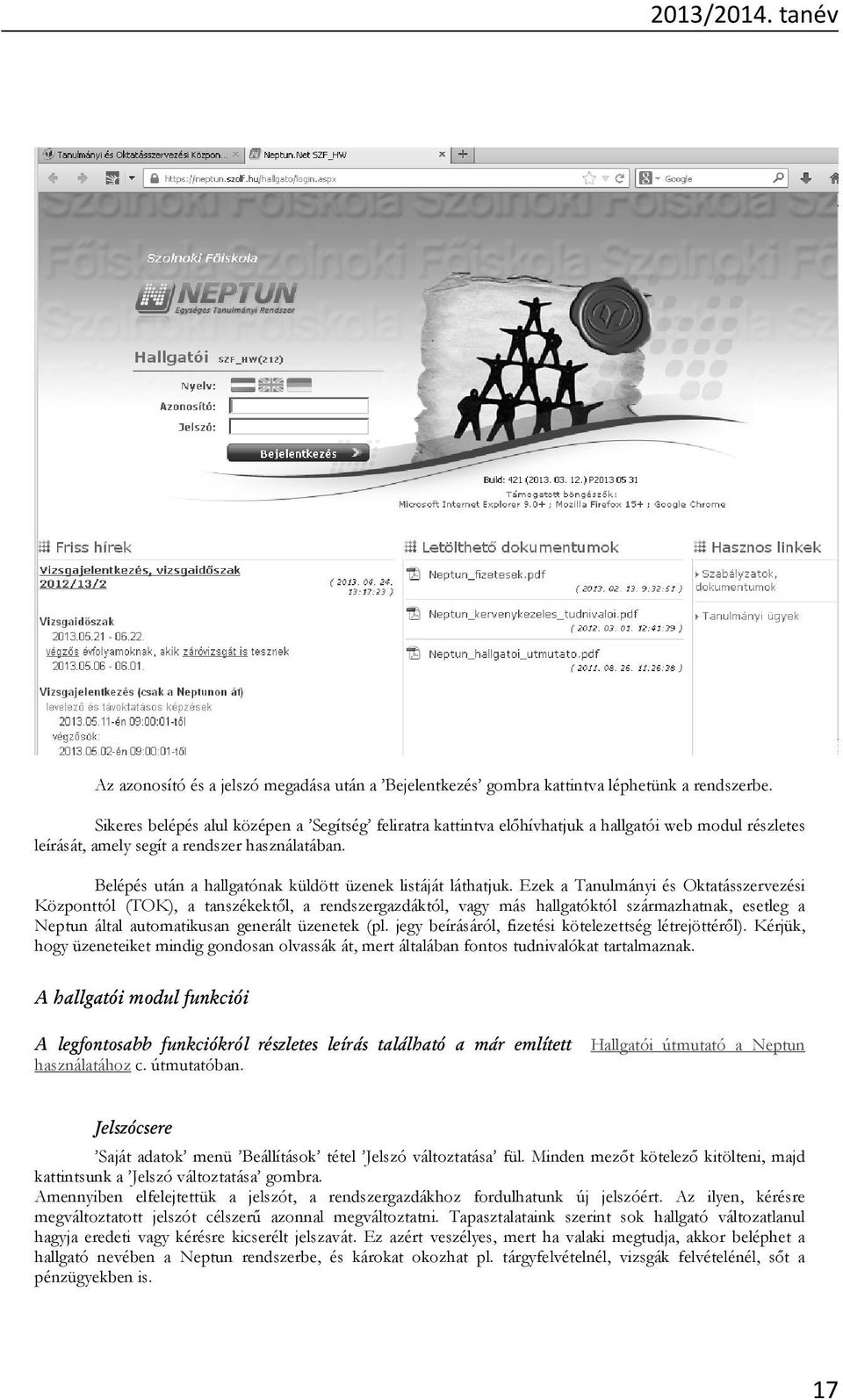 Belépés után a hallgatónak küldött üzenek listáját láthatjuk.