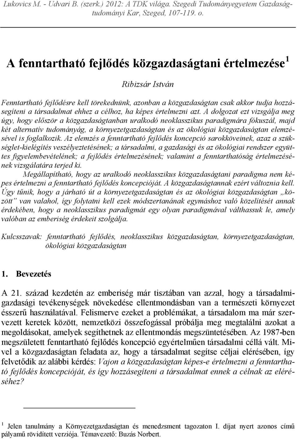 értelmezni azt.