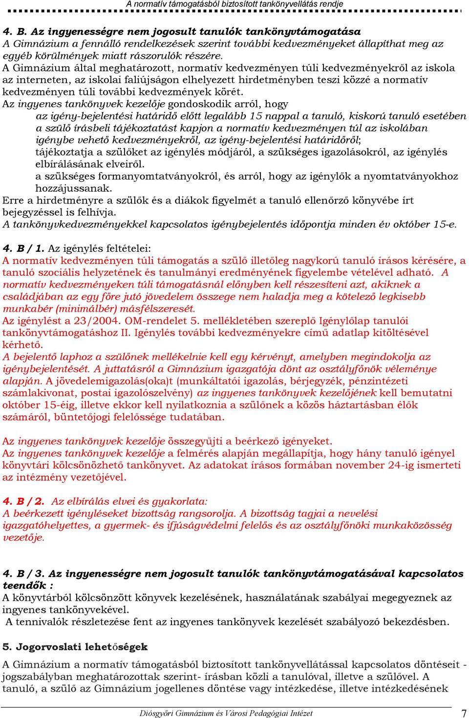kedvezmények körét.