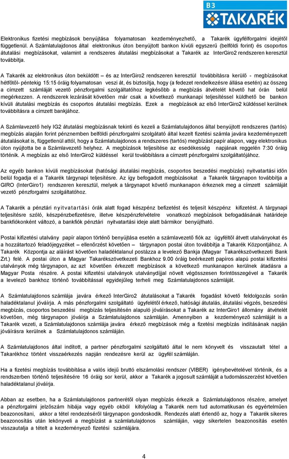 InterGiro2 rendszeren keresztül továbbítja.
