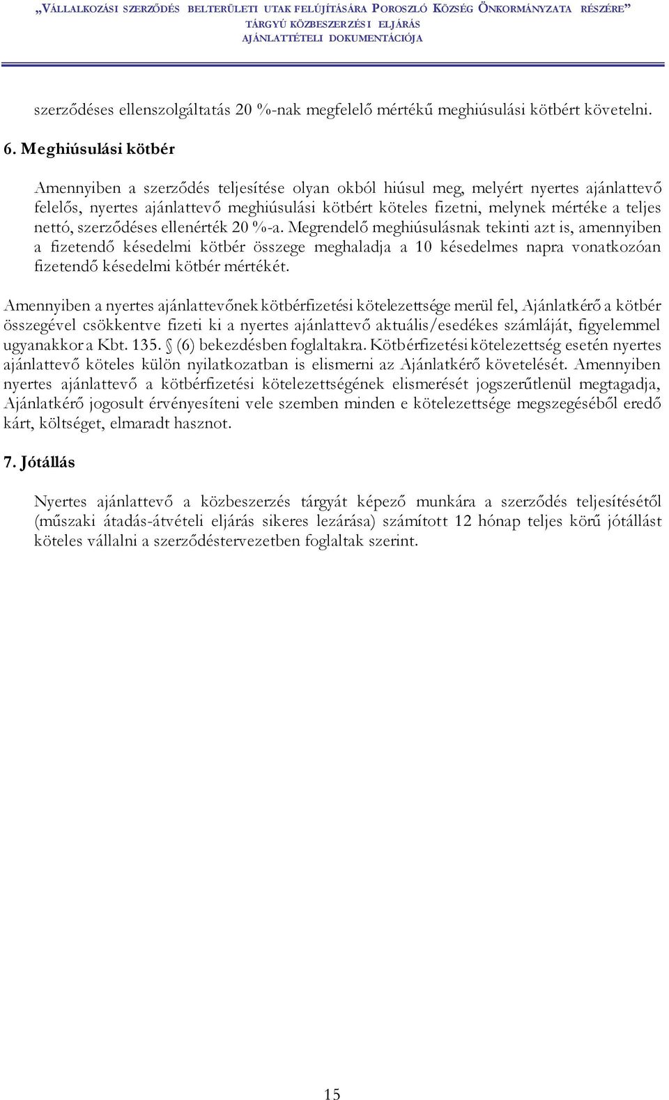 nettó, szerződéses ellenérték 20 %-a.