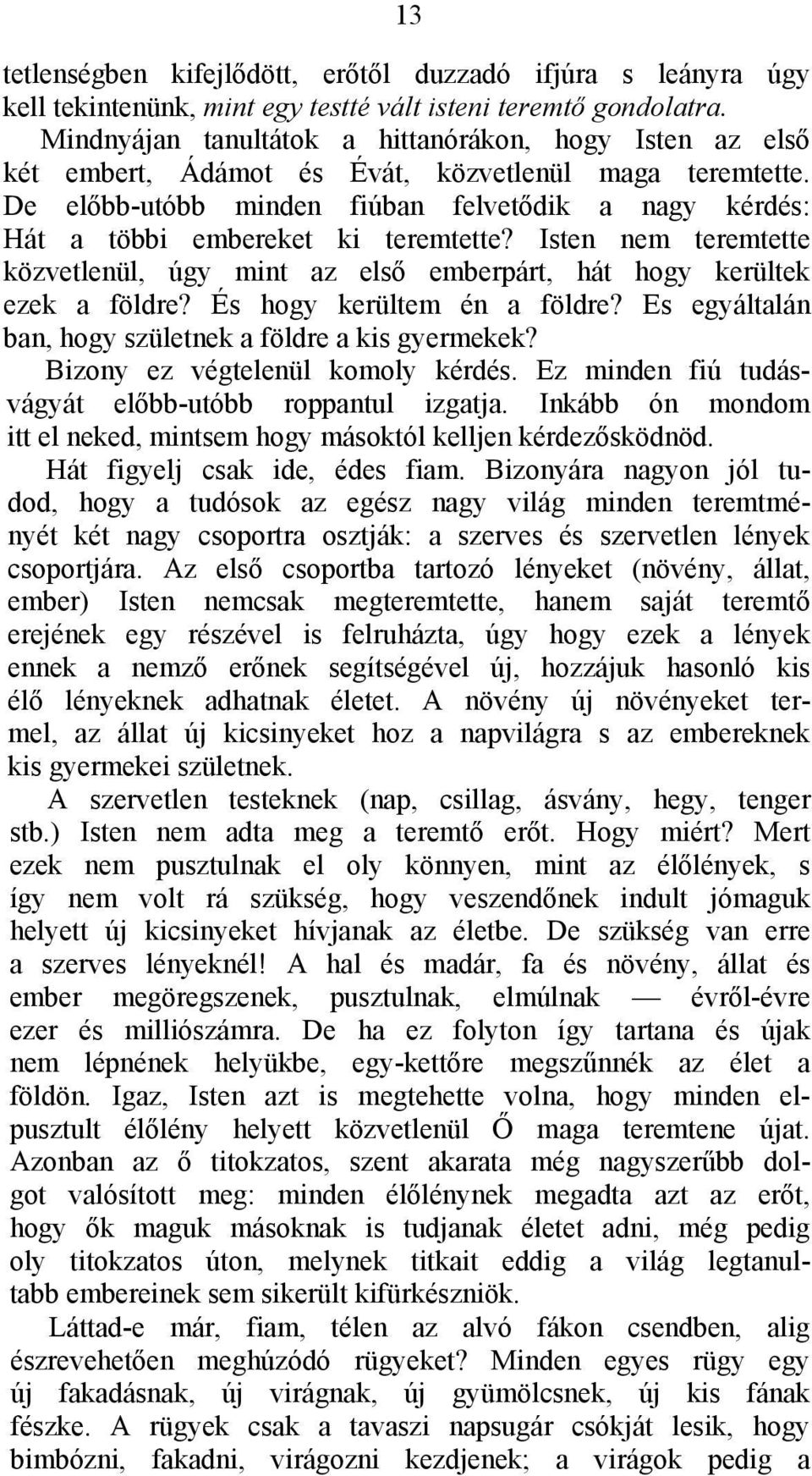 Hogyan lehet egy fiút összekapcsolni veled egy partin