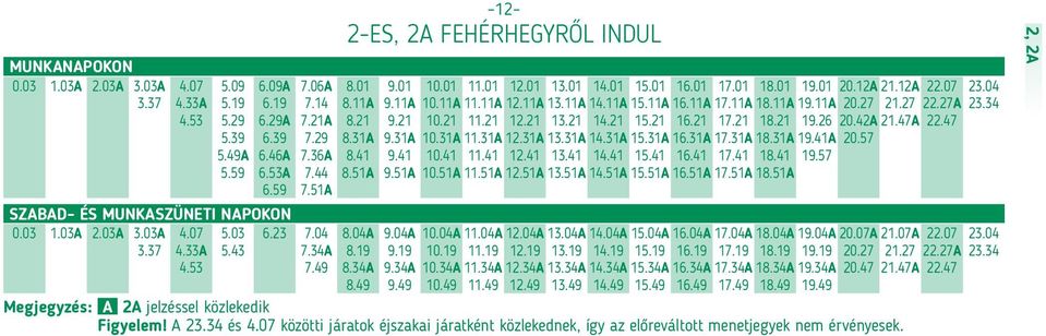 42A 21.47A 22.47 5.39 6.39 7.29 8.31A 9.31A 10.31A 11.31A 12.31A 13.31A 14.31A 15.31A 16.31A 17.31A 18.31A 19.41A 20.57 5.49A 6.46A 7.36A 8.41 9.41 10.41 11.41 12.41 13.41 14.41 15.41 16.41 17.41 18.