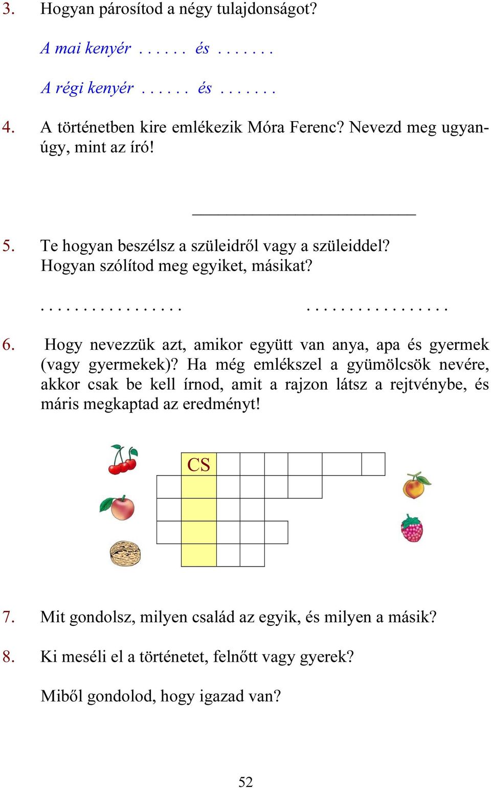 Hogy nevezzük azt, amikor együtt van anya, apa és gyermek (vagy gyermekek)?