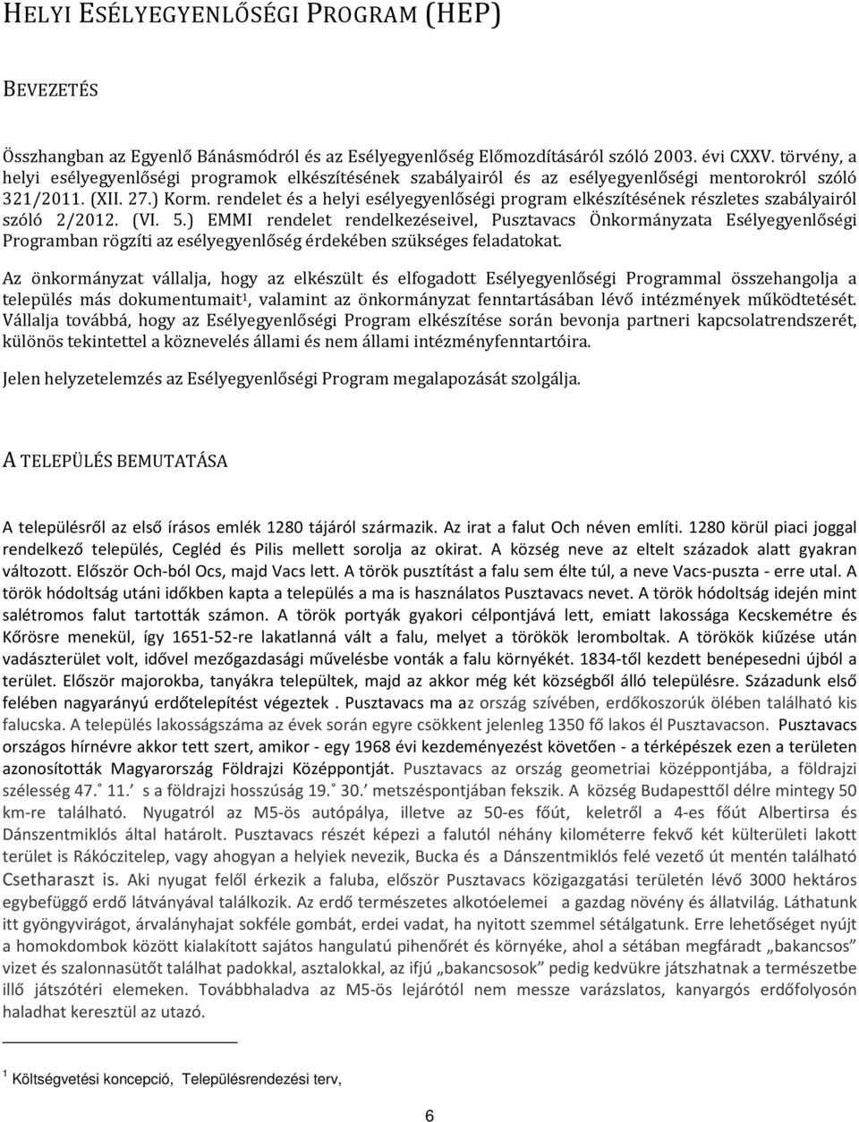 rendelet és a helyi esélyegyenlőségi program elkészítésének részletes szabályairól szóló 2/2012. (VI. 5.