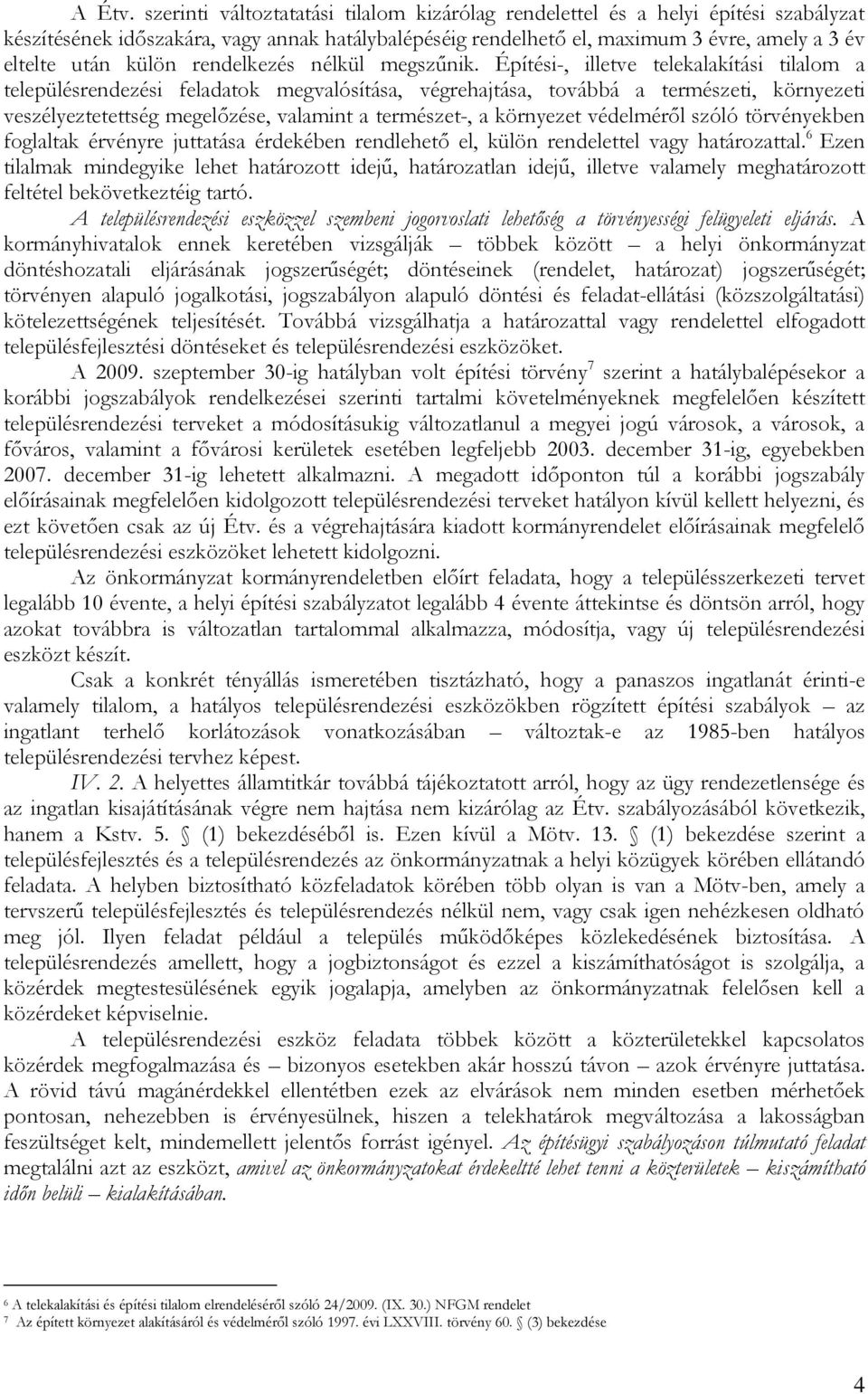 rendelkezés nélkül megszűnik.