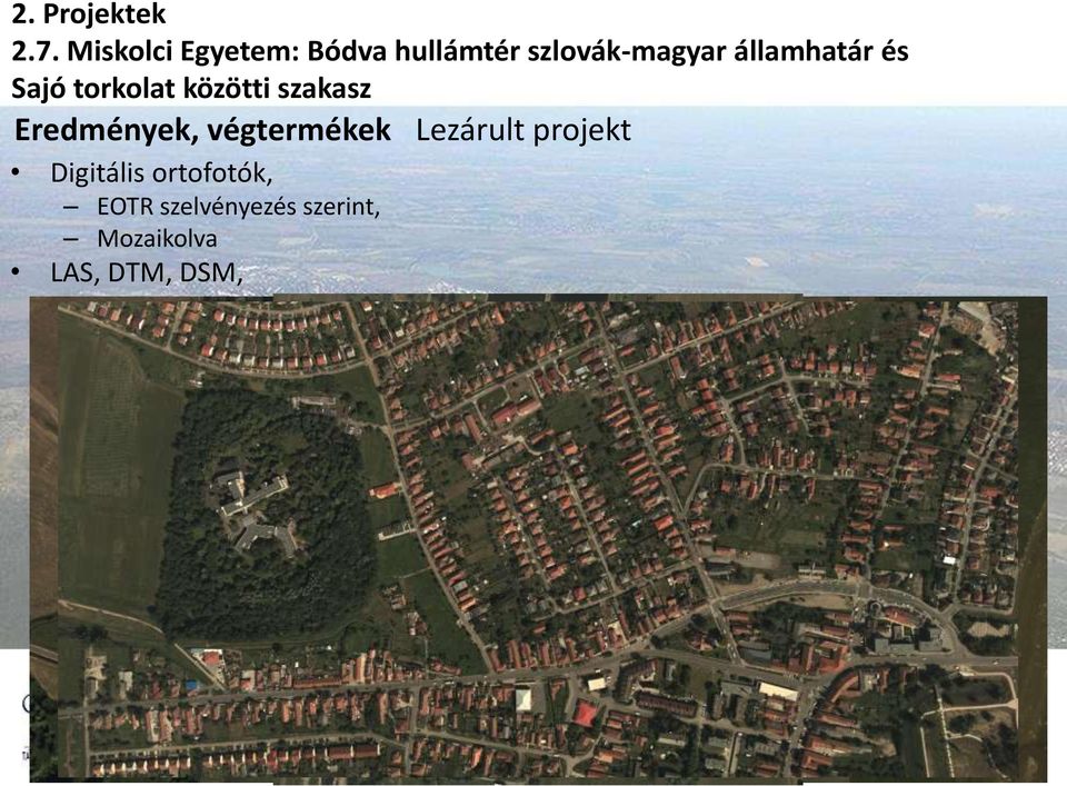 szakasz Eredmények, végtermékek Lezárult projekt