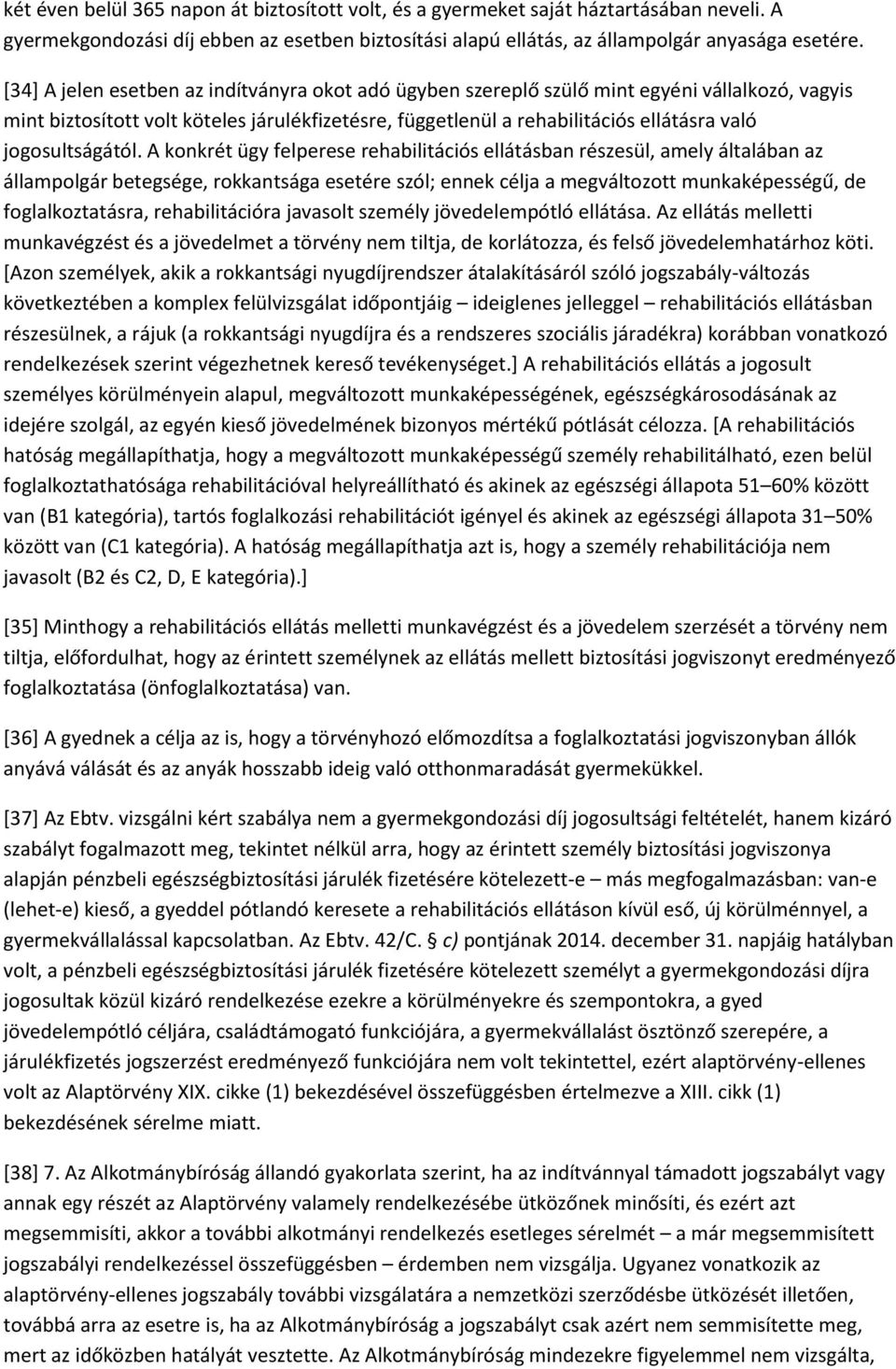 jogosultságától.
