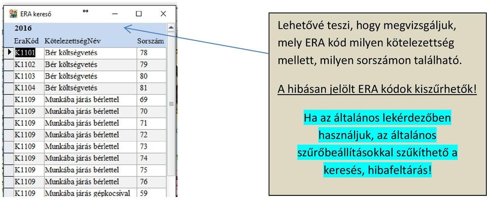 A hibásan jelölt ERA kódok kiszűrhetők!