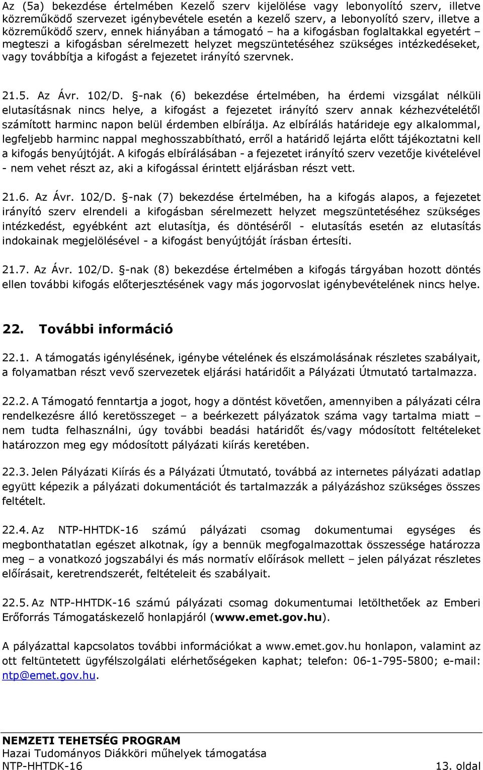 szervnek. 21.5. Az Ávr. 102/D.