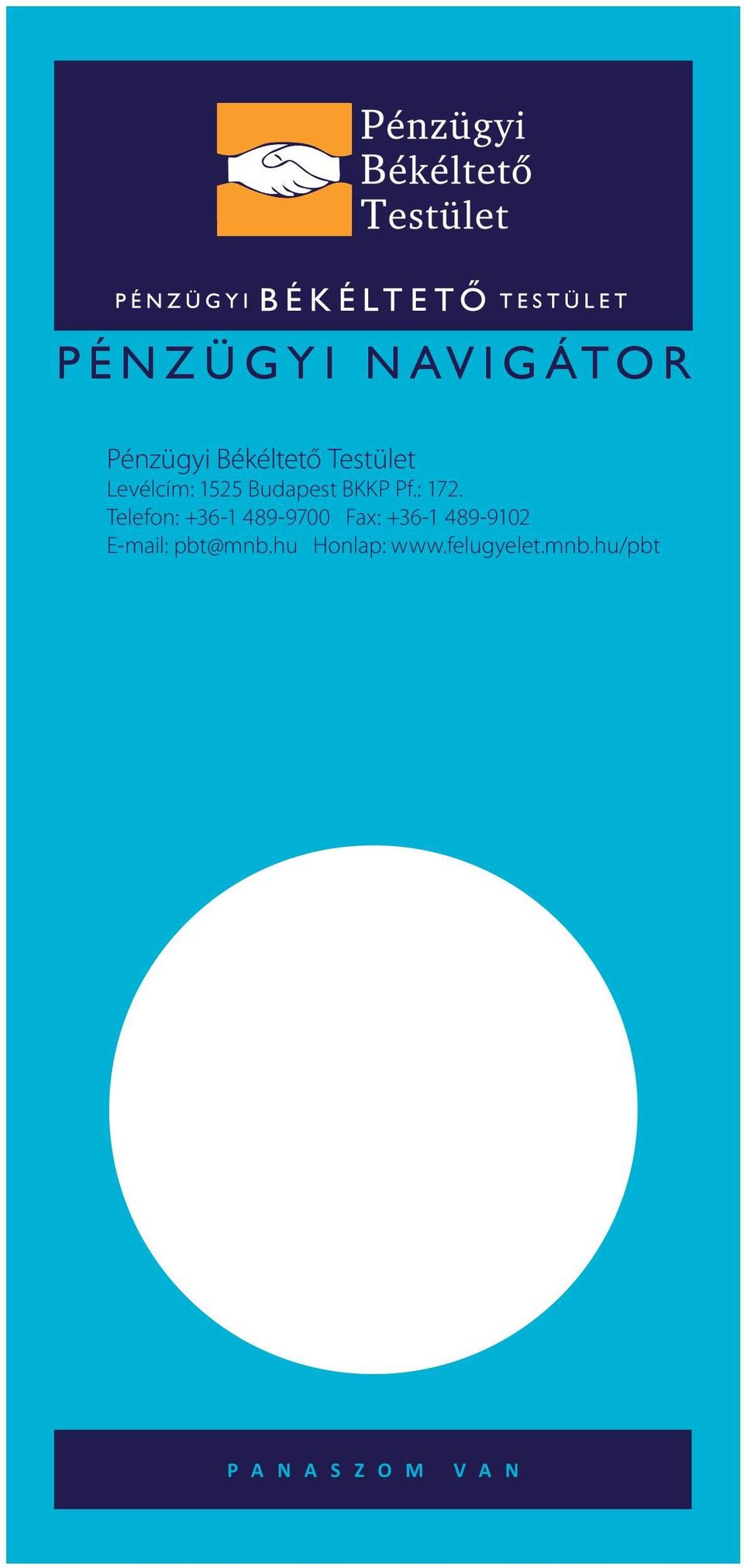 Telefon: +36-1 489-9700 Fax: +36-1 489-9102