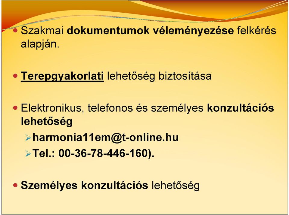 telefonos és személyes konzultációs lehetőség