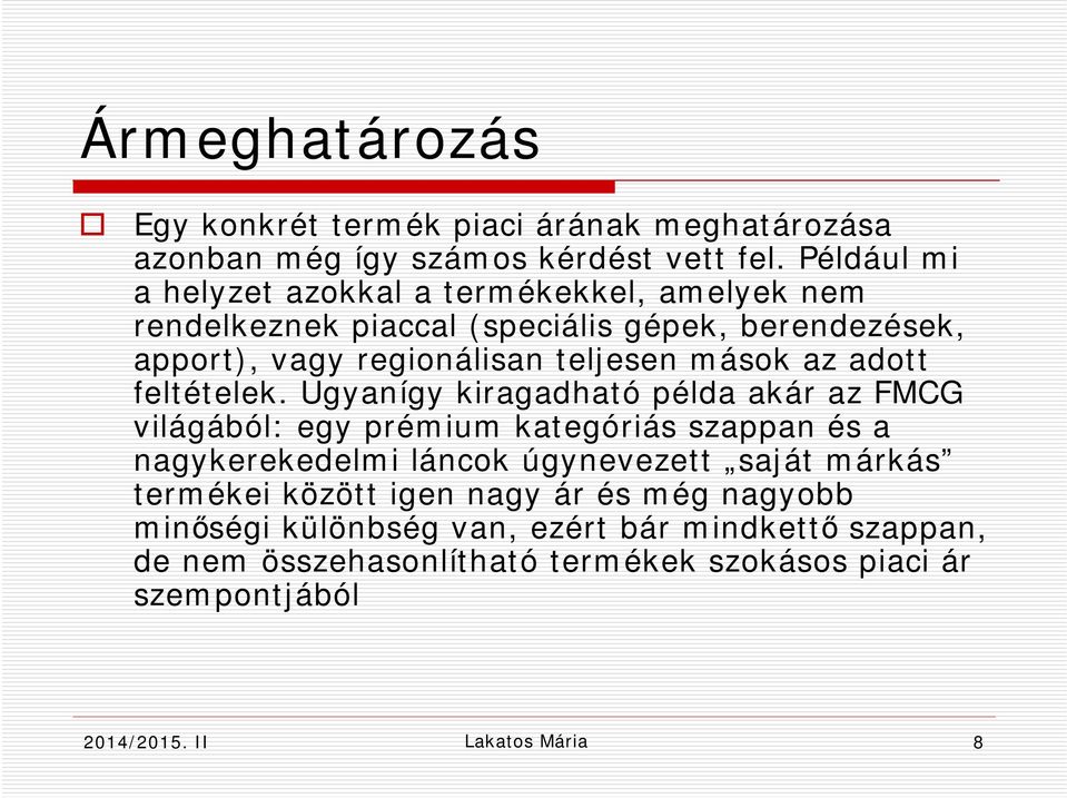 az adott feltételek.