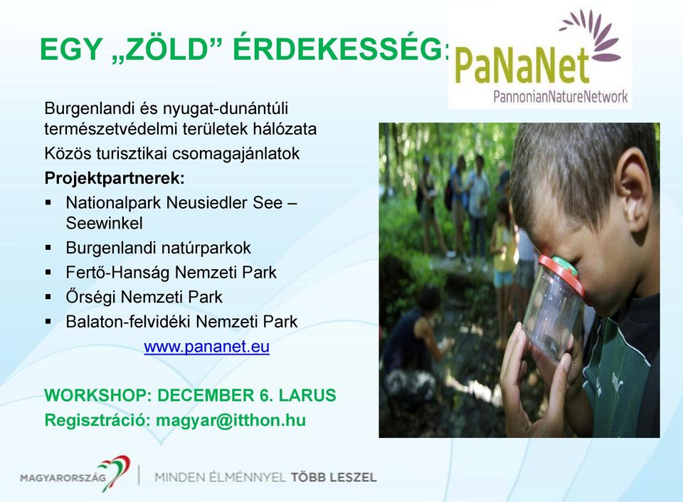 Seewinkel Burgenlandi natúrparkok Fertő-Hanság Nemzeti Park Őrségi Nemzeti Park