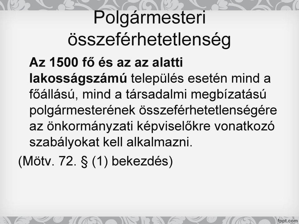 megbízatású polgármesterének összeférhetetlenségére az