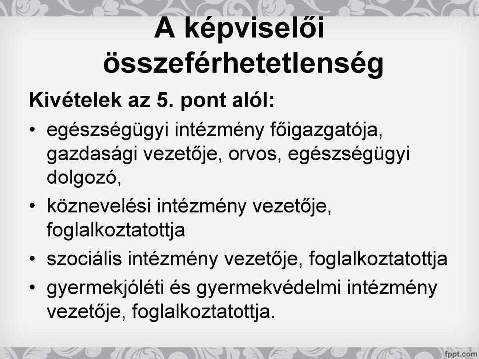 egészségügyi dolgozó, köznevelési intézmény vezetője, foglalkoztatottja