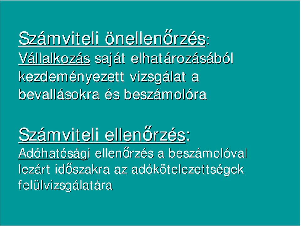 Számviteli ellen rz rzés: Adóhat hatósági i ellen rz rzés s a
