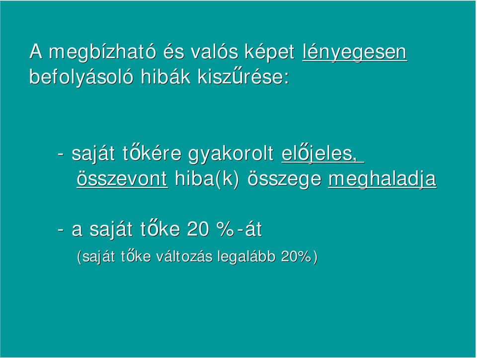 gyakorolt el jeles, összevont hiba(k) összege meghaladja -