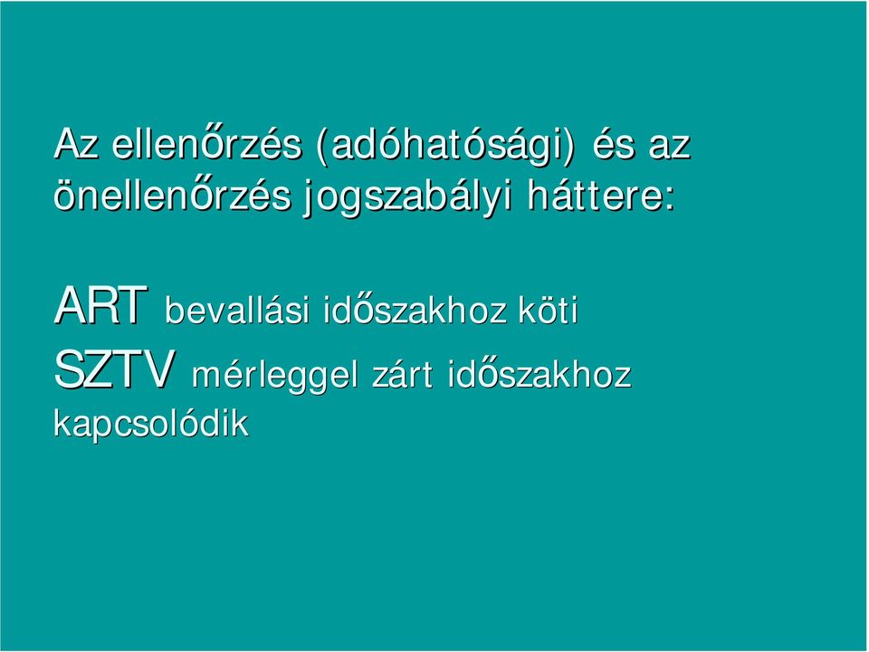 háttere: h ART bevallási id szakhoz