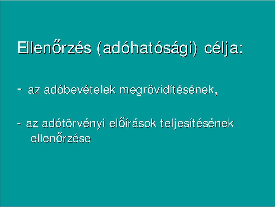megrövid vidítésének, - az adótörv