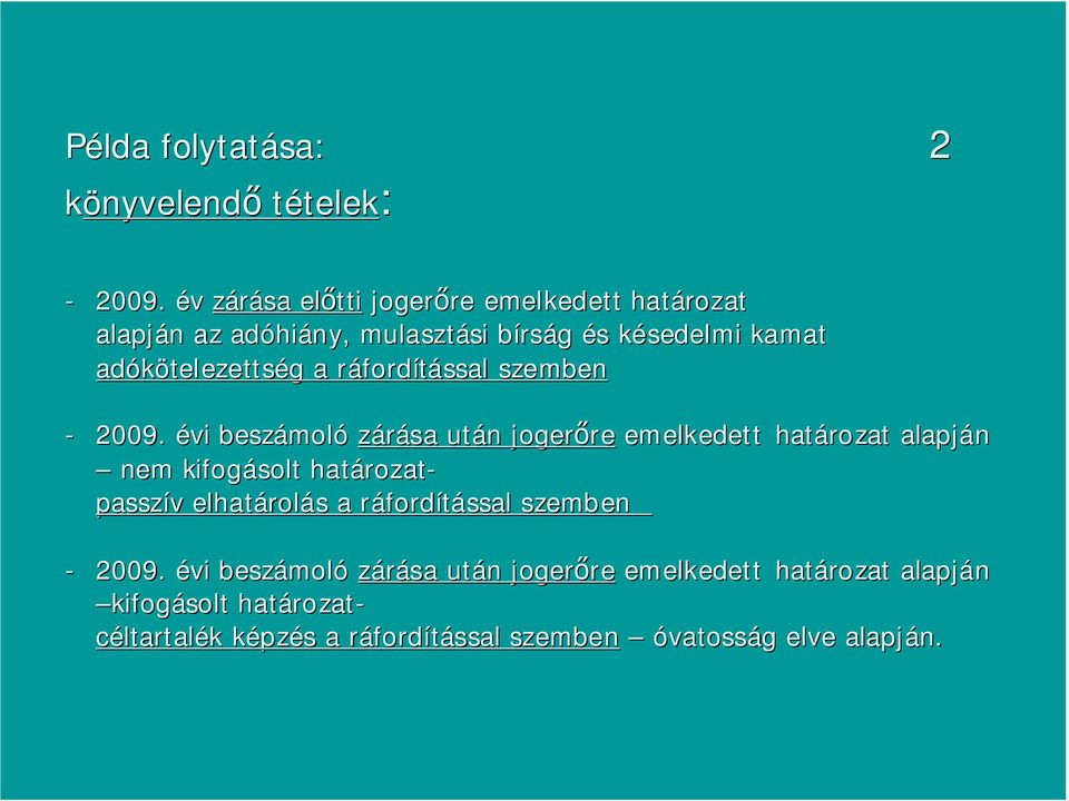 telezettség g a ráfordr fordítással szemben - 2009.