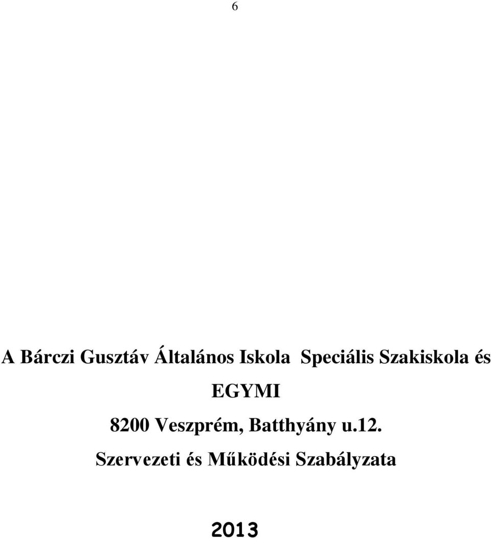 EGYMI 8200 Veszprém, Batthyány u.